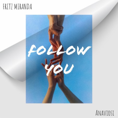Follow You (with Anaviosi) | Boomplay Music