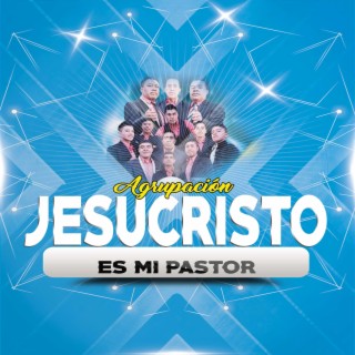 Jesucristo es mi Pastor