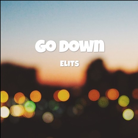 Go Down | Boomplay Music