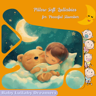 Pillow Soft Lullabies for Peaceful Slumber