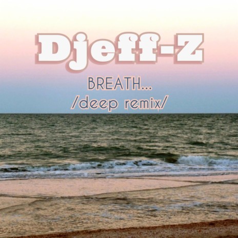 Breath... (deep Remix)