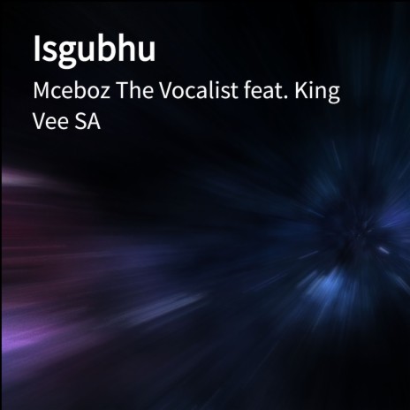 Isgubhu ft. King Vee SA | Boomplay Music