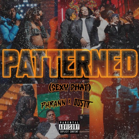 Patterned (Sexy Phat) ft. Dusty | Boomplay Music
