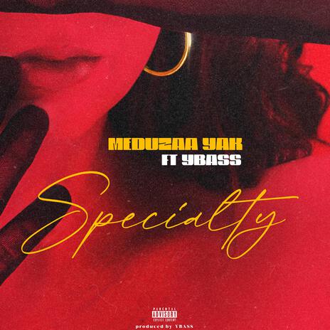 Specialty ft. Ybass | Boomplay Music