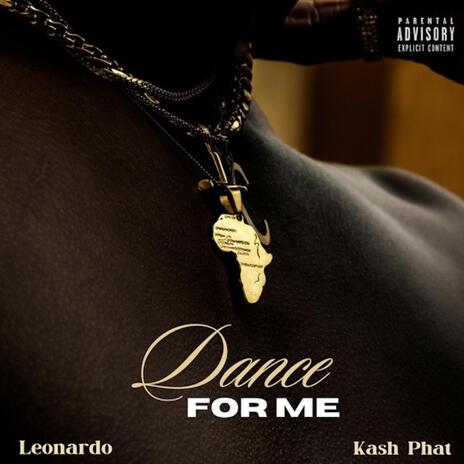 Dance For Me ft. Kash Phat | Boomplay Music