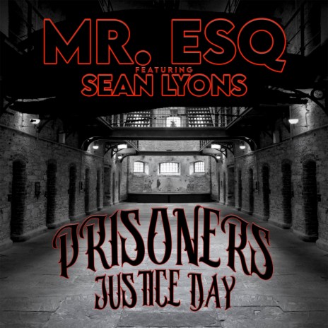 Prisoners Justice Day ft. Sean Lyons | Boomplay Music