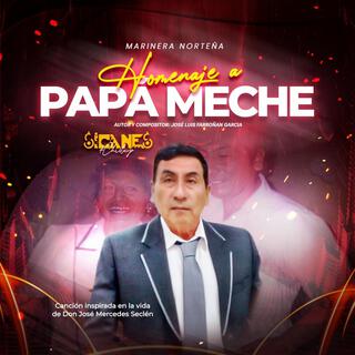 Homenaje a papa Meche