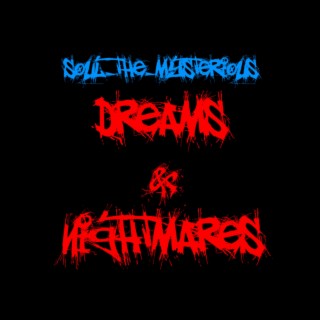 Dreams & Nightmares