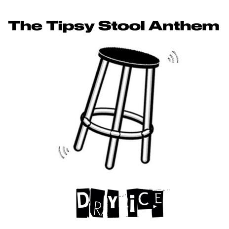 The Tipsy Stool Anthem | Boomplay Music