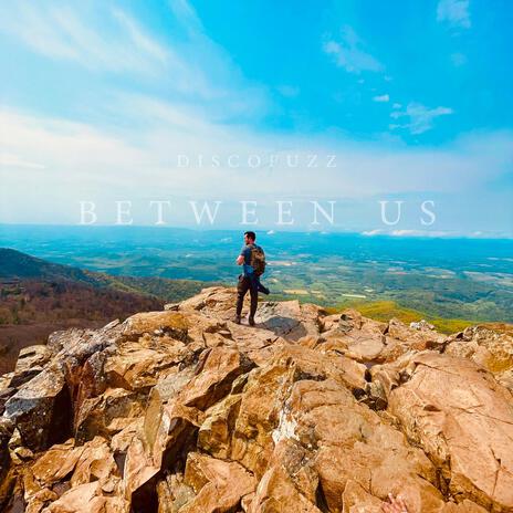 Between Us | Boomplay Music