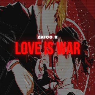 Love Is War (Kaguya-sama Rap)