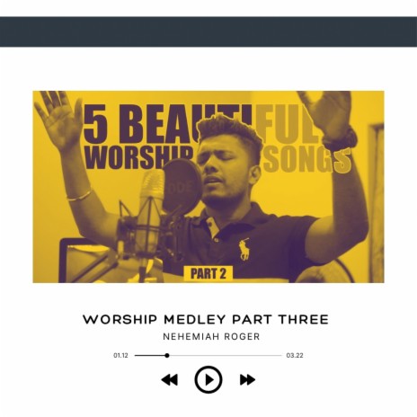 Worship Medley Part Three | Boomplay Music
