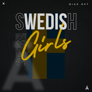 Swedish Girls lyrics | Boomplay Music