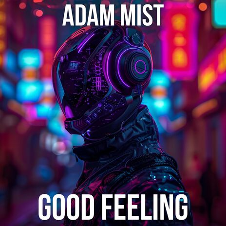 Good Feeling | Boomplay Music