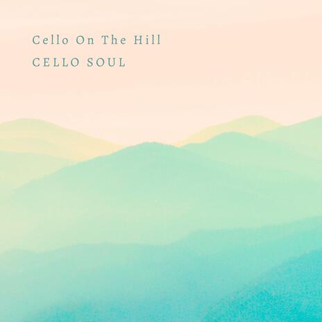 Cello On The Hill