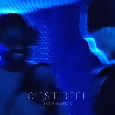 C'est réel ft. ELAD | Boomplay Music