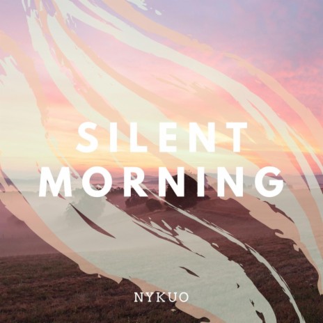 Silent Morning | Boomplay Music