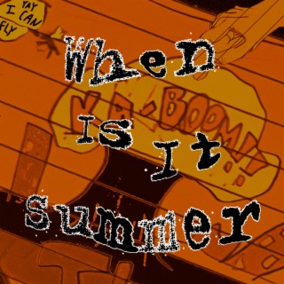 When Is It Summer? lyrics | Boomplay Music