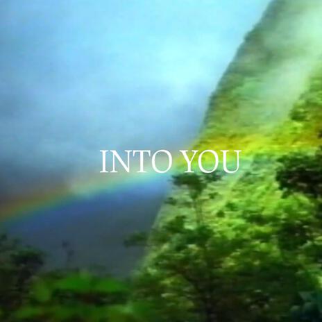 into you