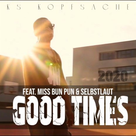 Good Times ft. Miss BunPun & Beat by Selbstlaut | Boomplay Music