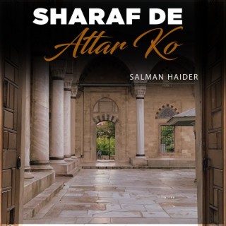 Sharaf De Attar Ko