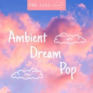 Ambient Dream Pop: Thoughtful, Contemporary Folk
