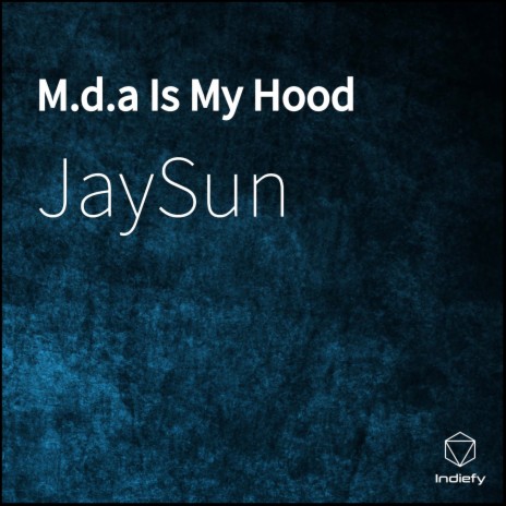 M.d.a Is My Hood | Boomplay Music