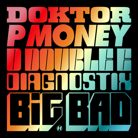 Big Bad ft. P Money, D Double E & Diagnostix | Boomplay Music