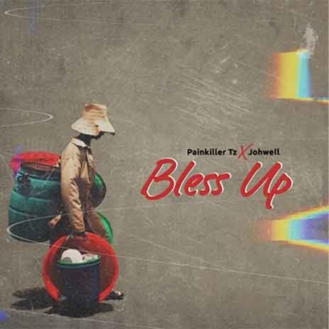 Bless Up ft. Johwell | Boomplay Music