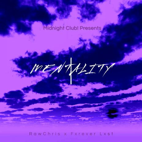 Mentality (Pt 2) ft. Fxrever Lxst | Boomplay Music