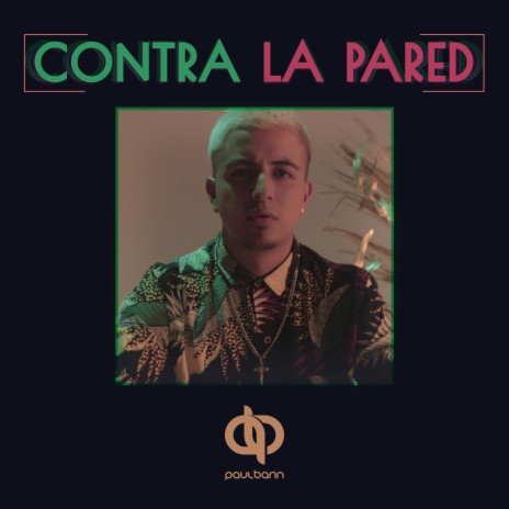 Contra la Pared | Boomplay Music