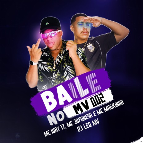 BAILE NO MV 002 ft. mc iury 17 | Boomplay Music