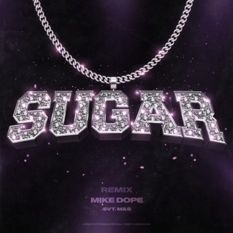 SUGAR [Remix] ft. MIKE DOPE & M&S | Boomplay Music