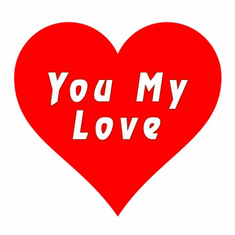 You My Love | Boomplay Music