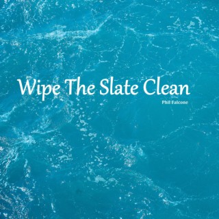 Wipe The Slate Clean