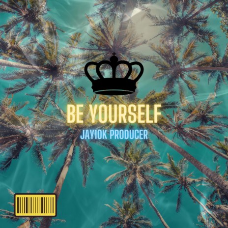 Be Yourself | Boomplay Music