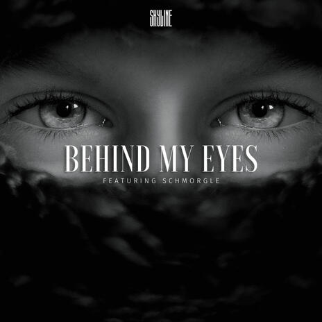 Behind My Eyes ft. Schmorgle | Boomplay Music