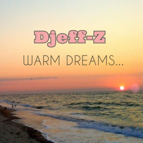 Warm Dreams... | Boomplay Music