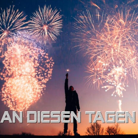 An Diesen Tagen | Boomplay Music