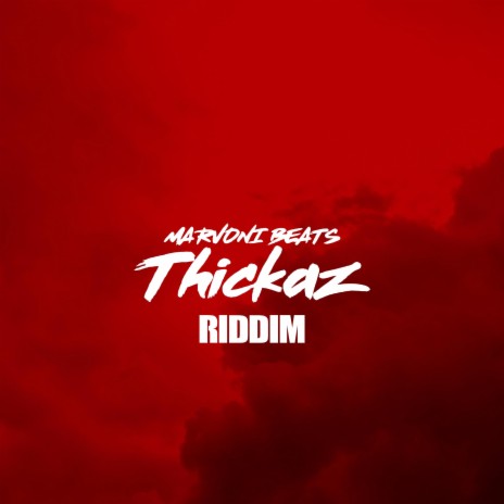 Thickaz Riddim | Boomplay Music