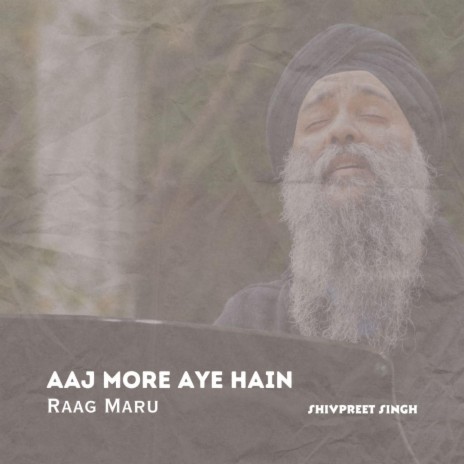 Aaj More Aye Hain (Raag Maru) (Live Version)