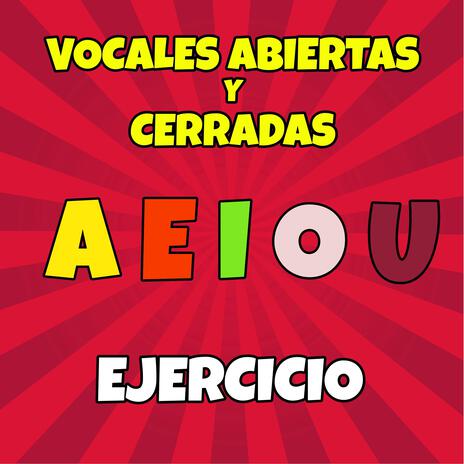 Vocales Abiertas y Cerradas (Ejercicio) | Boomplay Music