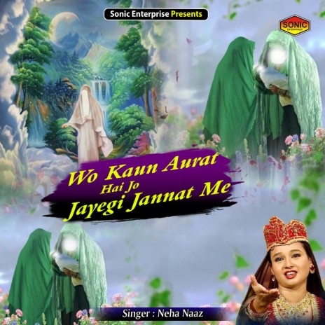 Wo Kaun Aurat Hai Jo Jayegi Jannat Me (Islamic)