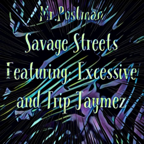 Savage Streets ft. Excessive & Trip Jamez | Boomplay Music
