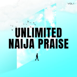 UNLIMITED NAIJA PRAISE