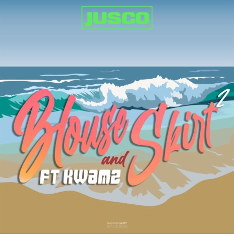 Blouse and Skirt 2 ft. Kwamz | Boomplay Music