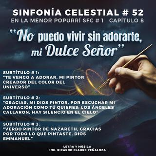 No puedo vivir sin adorarte, mi Dulce Señor (SFC No.52 Popurrí SFC No.1 Cap.8 en Lam)