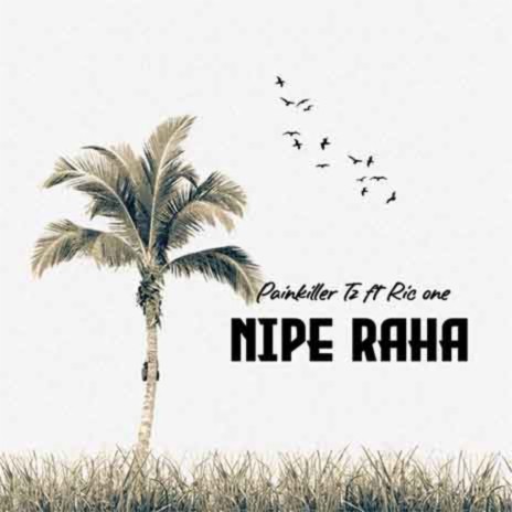 Nipe Raha ft. Ric One | Boomplay Music