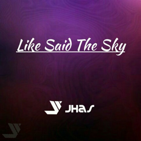 Like Said The Sky | Boomplay Music