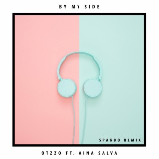 By My Side (feat Aina Salva) [Spagbo Remix]